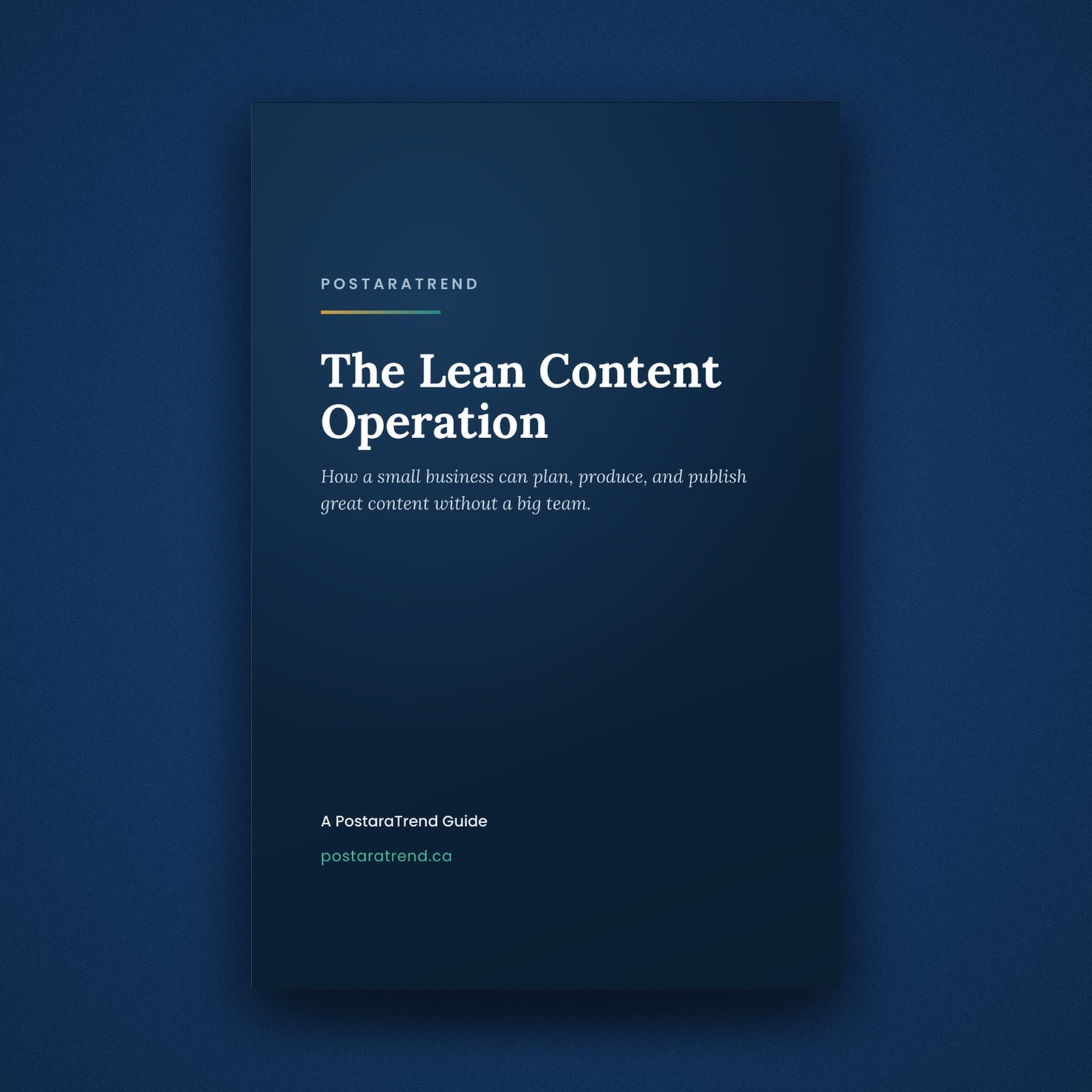 The Lean Content Operation — a guide to creating great content without a big team